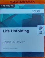 Life Unfolding written by Jamie A Davies performed by Napoleon Ryan on MP3 CD (Unabridged)